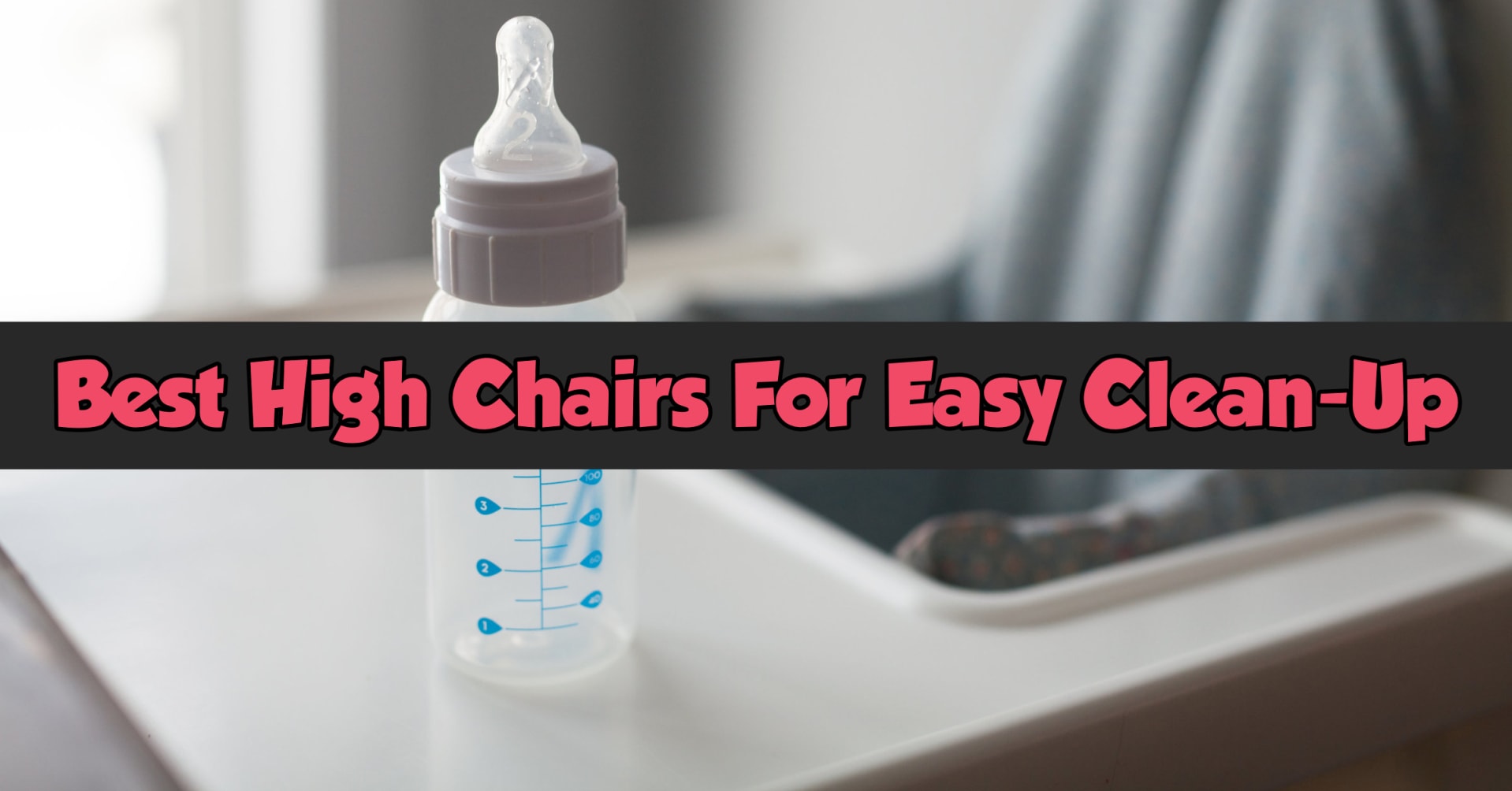 Best High Chairs That Are Easy To Clean And Are Not Ugly 2020