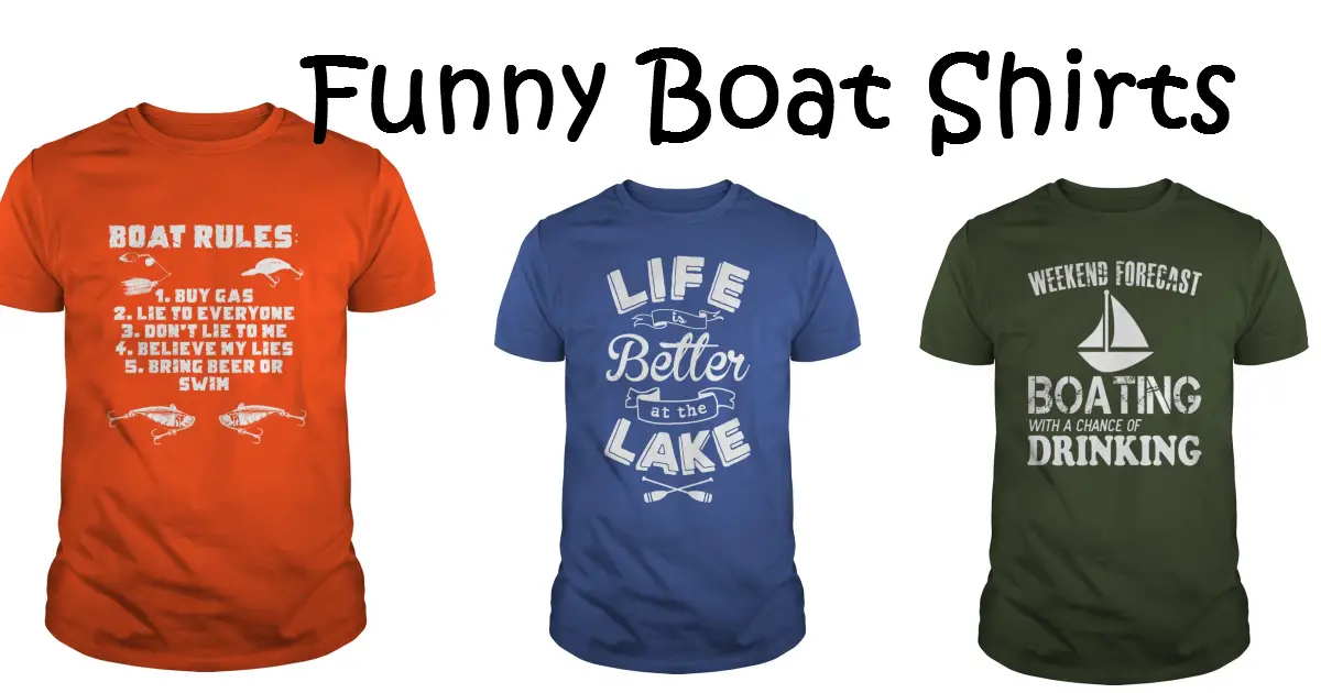 funny boat and boating shirts and t-shirts