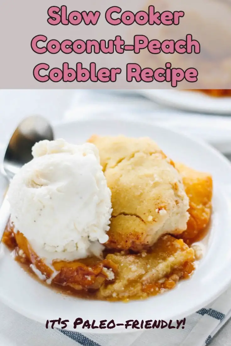 Wholesome, Paleo-Friendly Slow Cooker Coconut Peach Cobbler Recipe - This is a crockpot dish, the peaches will release liquid as they cook down, and this liquid doesn’t evaporate. I recommend using a slotted spoon to serve the cobbler. Also, serving it in bowls will help contain the ice cream and any excess peach juice and meld all the luscious flavors together.