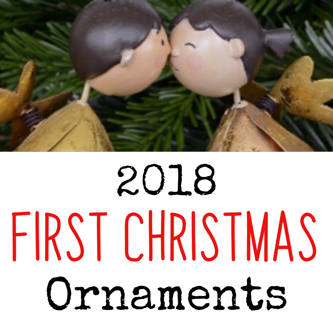 First Christmas Ornaments ULTIMATE Holiday Ornament Guide