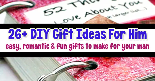 DIY Gifts For Him - post tagged: DIY Gifts for Boyfriend, romantic homemade gifts for husband, DIY presents for boyfriends, DIY Anniversary Gifts For Him, DIY Gifts For Men, Romantic Birthday Gifts For Him, Homemade Valentines Gifts For Him, DIY Bday Gifts For Boyfriend, Creative Gifts For Him