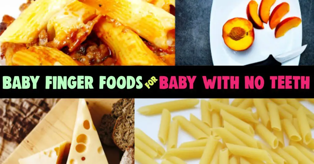 finger-foods-for-baby-with-no-teeth-50-foods-for-babies-without-teeth