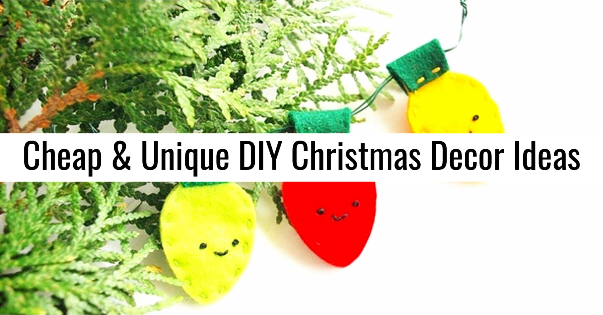 Christmas on a Budget - Cheap and Unique DIY Christmas Decor and Decorations to Make on a Tight Budget