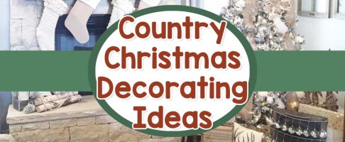 Cozy Country Christmas Decorating Ideas For a Simple DIY Old-Fashioned Holiday
