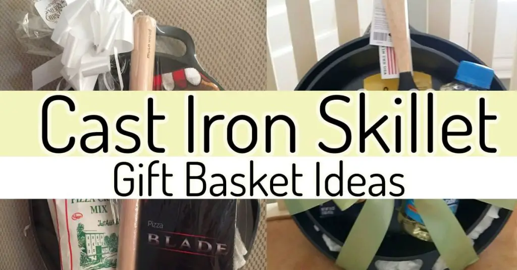 Cast Iron Skillet Gift Basket Ideas To Make As Unique Gifts On A Budget