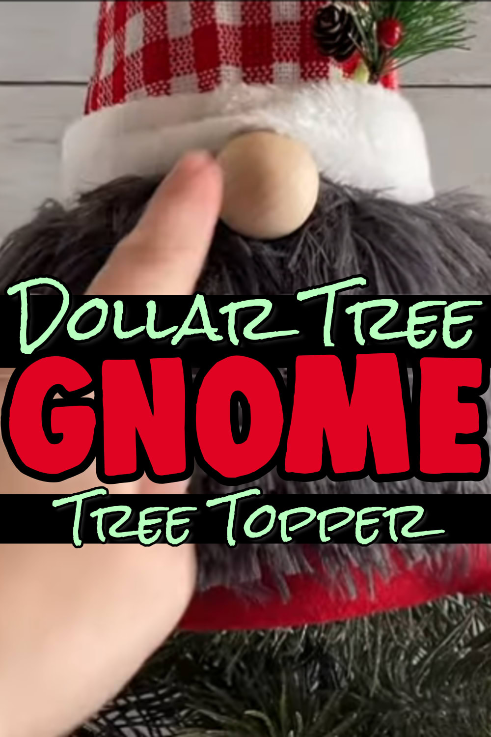 Dollar Tree Gnome Tree Topper DIY Tutorial - How To Make Gnomes Dollar Tree Tutorials - DIY Holiday Gnomes for ALL Holidays like this gnome Christmas tree topper
