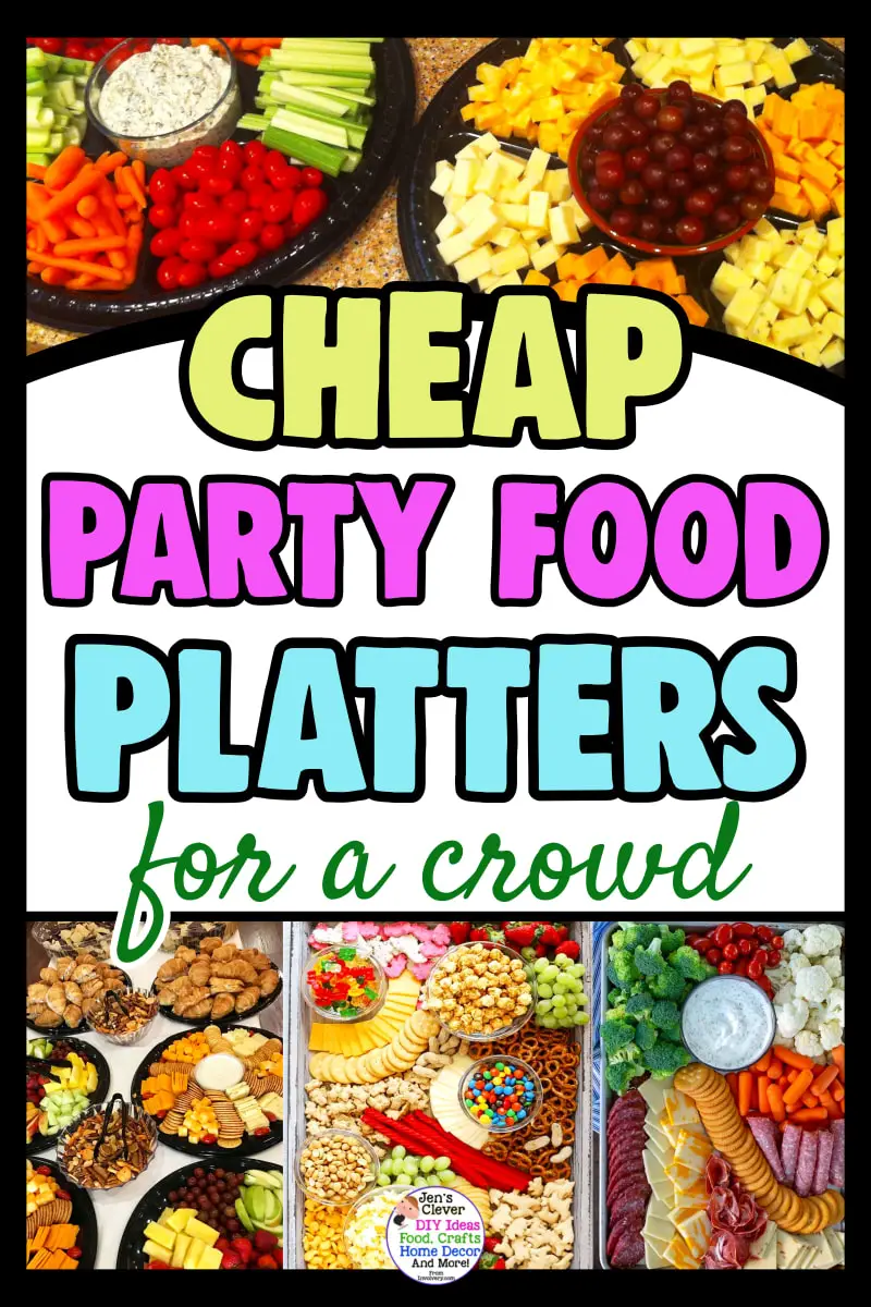 Cheap Party Food Platters - budget finger food ideas, snack ideas, grazing tables, deli trays, appetizers, fruit platters and more - sandwich platters and snack homemade party platters pictures and food platters for parties - inexpensive party food for 100 or any size crowd