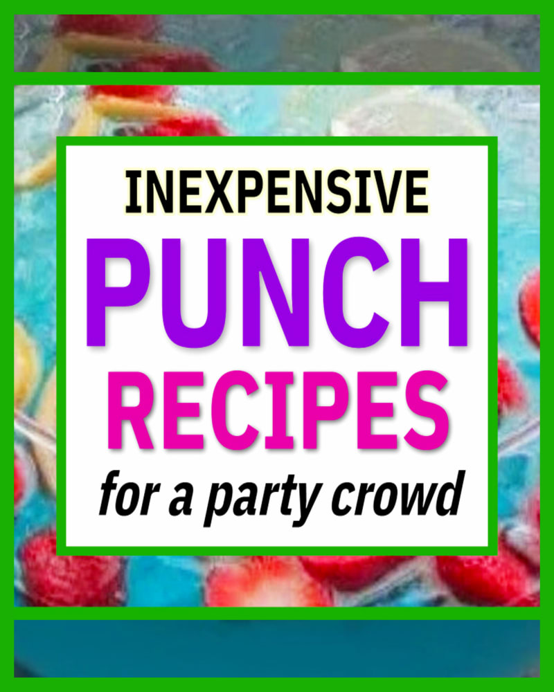 Inexpensive punch recipes and simple cheap party drinks for a crowd or large group