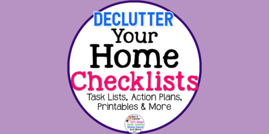 Declutter Your Home Checklists & Task Lists-Printables Too