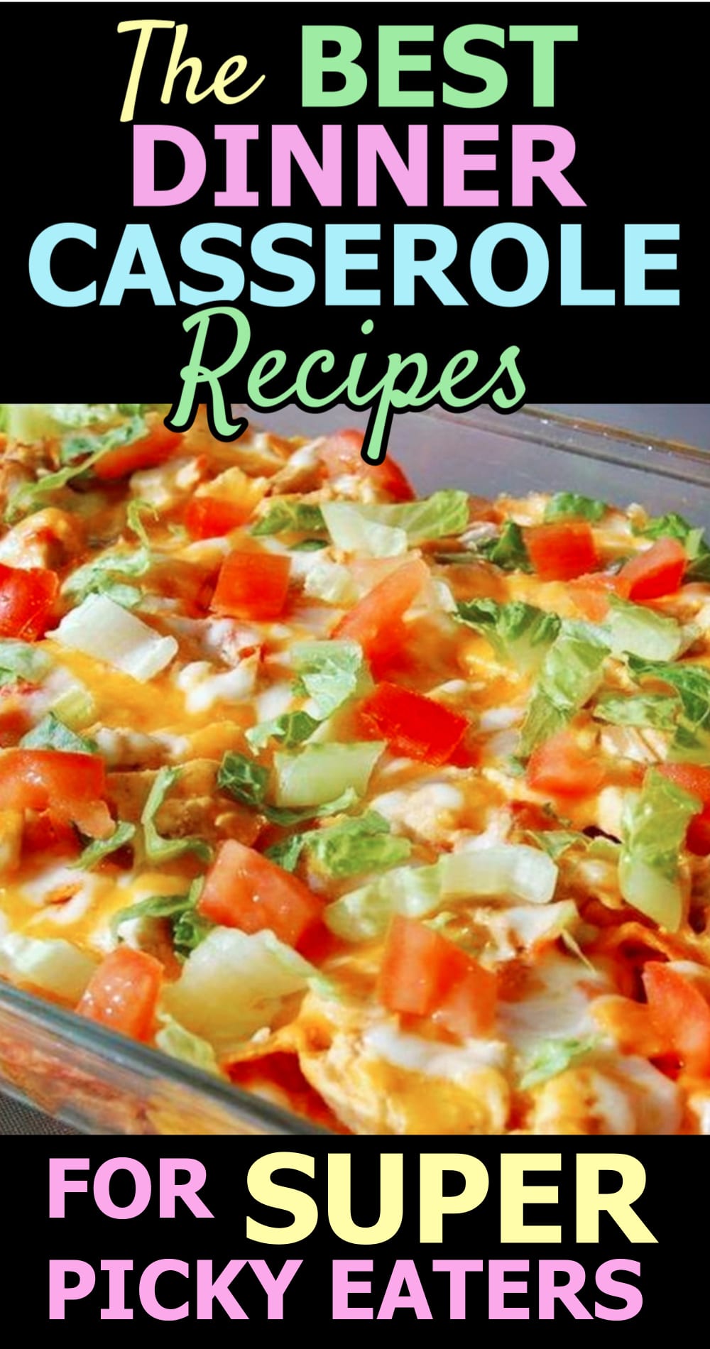 super easy casseroles for picky eaters adults AND kids to eat