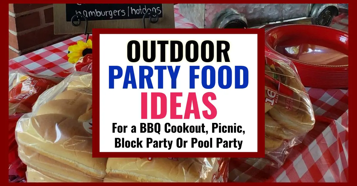 outdoor party food ideas for adults and kids - backyard fall picnic BBQ cookout party, graduation party, family reunion, church picnic, block party, end of summer back to school Labor day weekend cookout in the fall, football parties and more easy outdoor party food and inexpensive snacks for a crowd