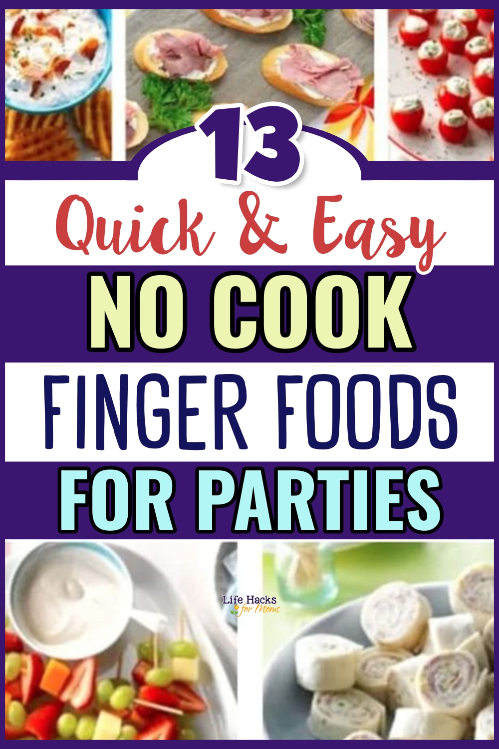 no cook finger foods for parties for when you need INEXPENSIVE snacks for large groups or a potluck crowd
