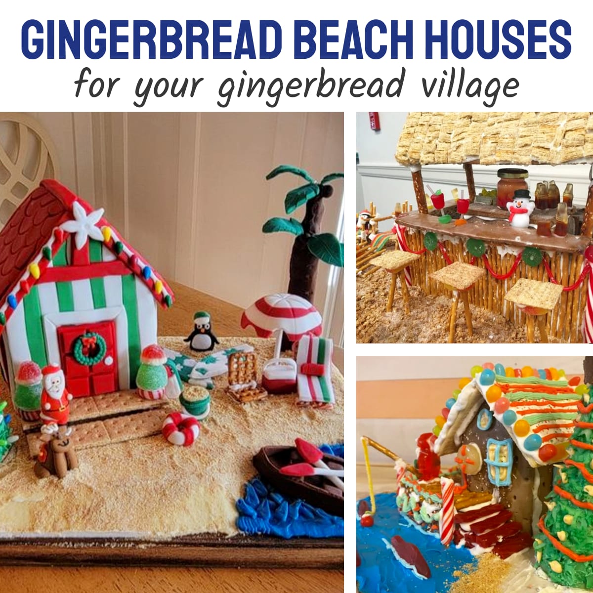 gingerbread beach house ideas and tiki bar for gingerbread village