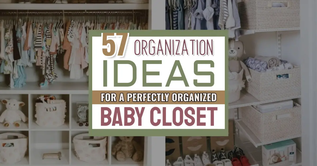 57 Nursery Organization Ideas For a Perfectly Organized Baby Closet