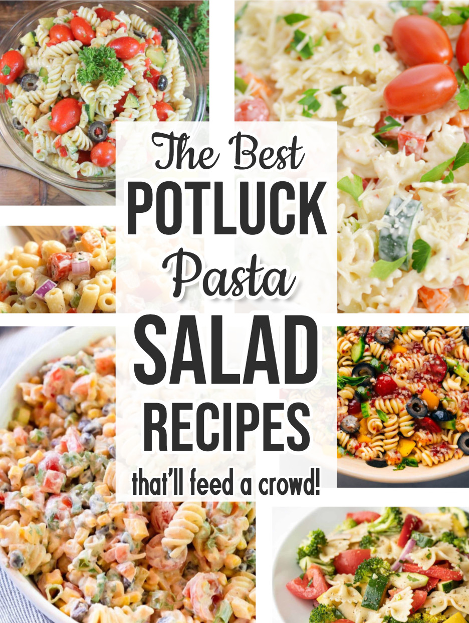 Potluck Spaghetti The Best Potluck Pasta Salad Recipes That'll Feed A Crowd
